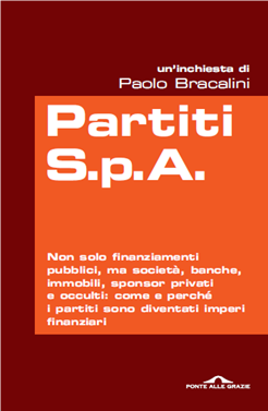 Libri da Leggere. Partiti SpA, l'inchiesta di Paolo Bracalini: &quot;In Italia si vota contro qualcuno più che a favore di un partito&quot;